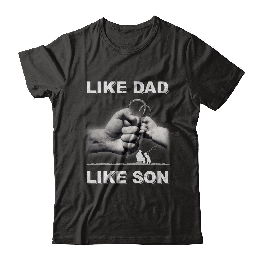 Like Dad Like Son Fishing Fish Fathers Day T-Shirt & Hoodie | Teecentury.com