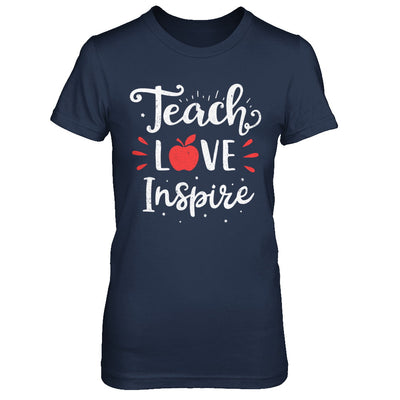 Teach Love Inspire Teacher Gifts T-Shirt & Hoodie | Teecentury.com