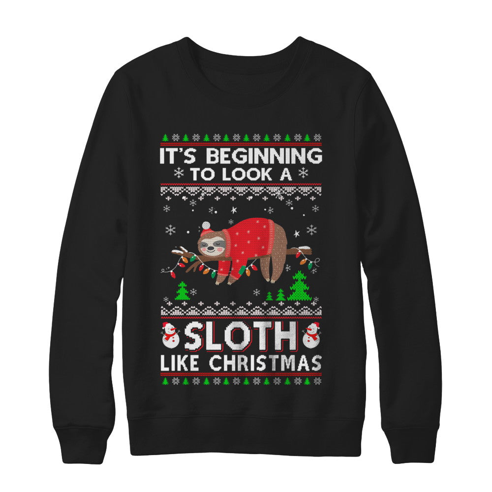 It's Beginning To Look A Sloth Like Christmas Sweater T-Shirt & Sweatshirt | Teecentury.com