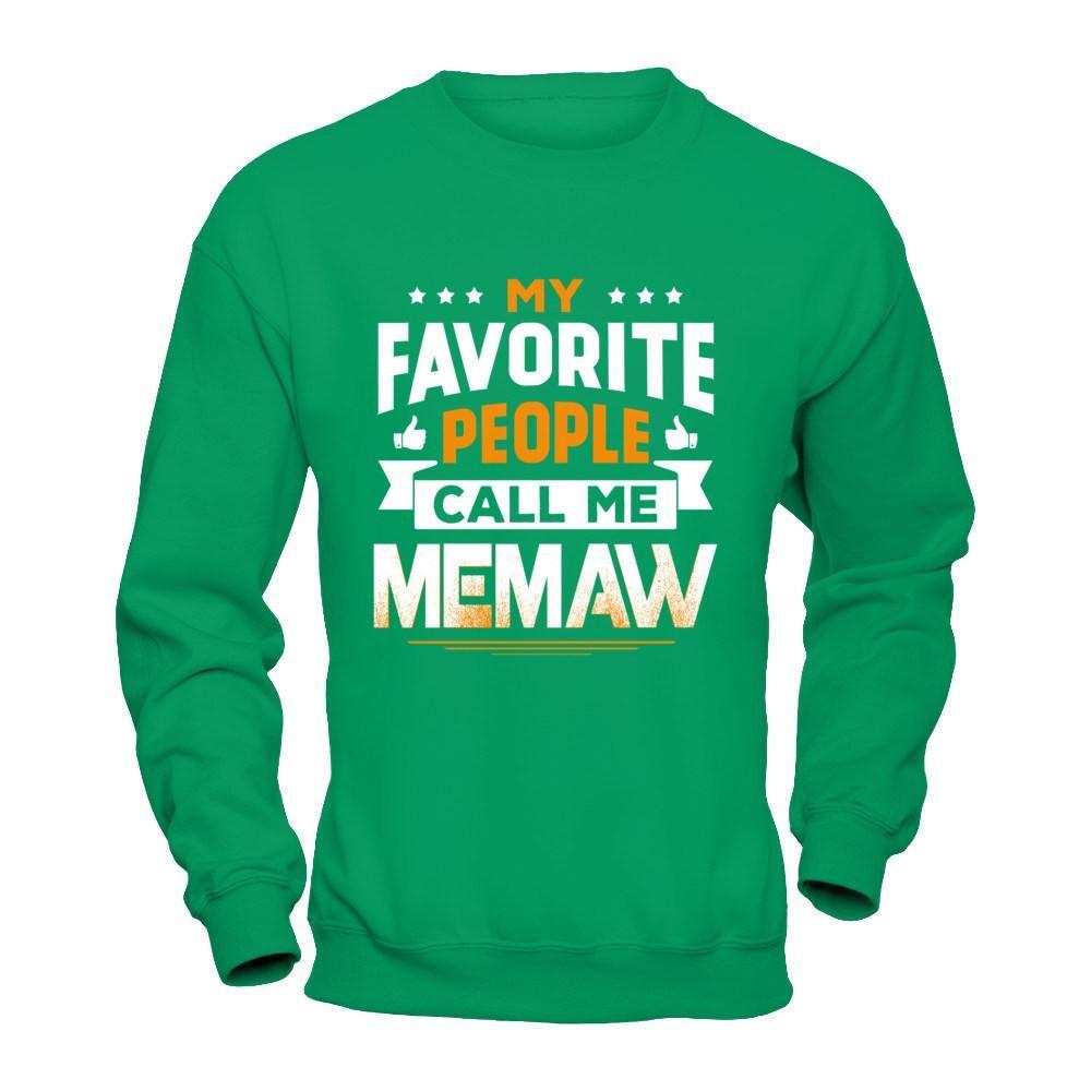 My Favorite People Call Me Memaw T-Shirt & Hoodie | Teecentury.com