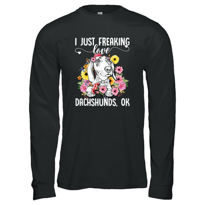 Dog I Just Freaking Love Dachshund T-Shirt & Tank Top | Teecentury.com