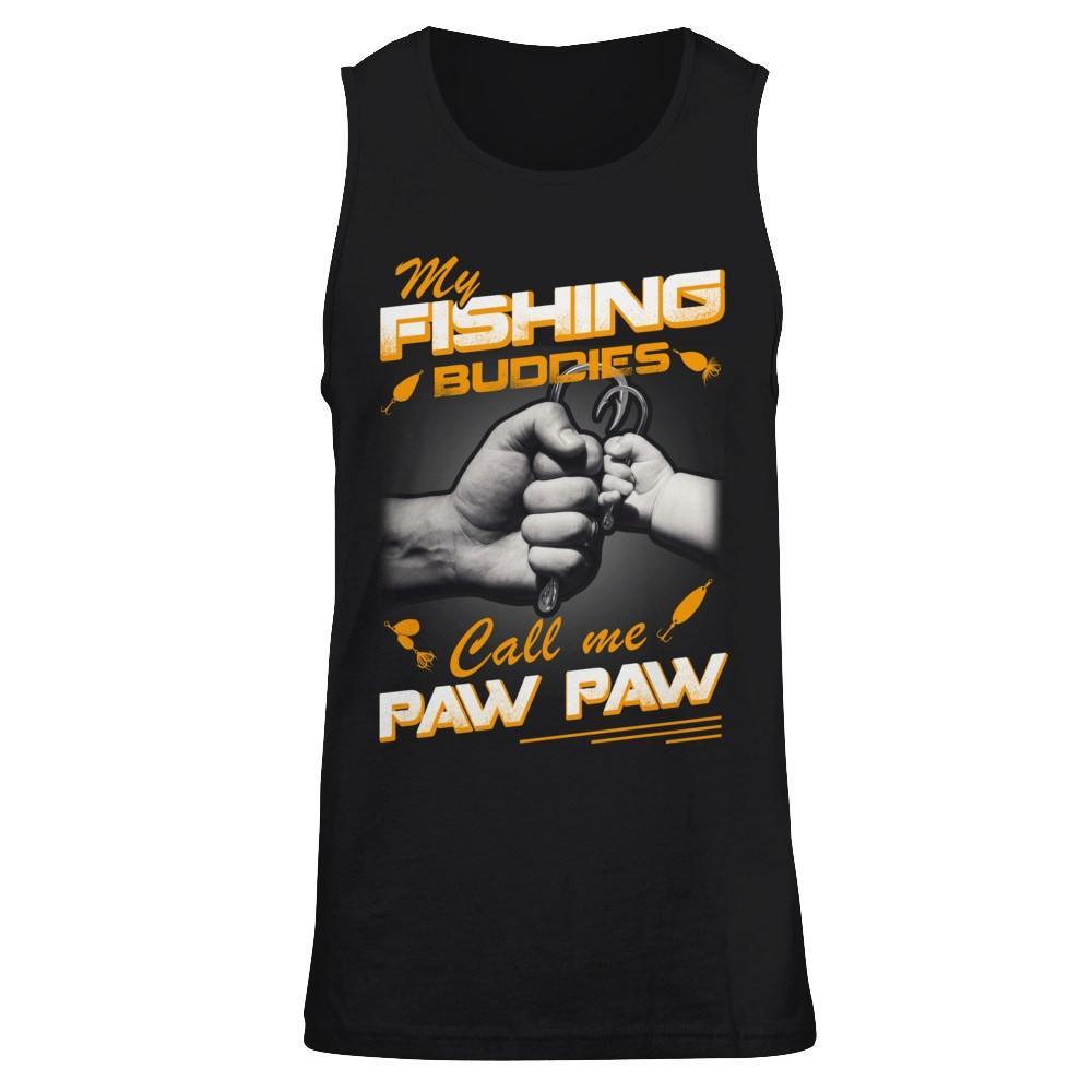 My Fishing Buddies Call Me Paw Paw T-Shirt & Hoodie | Teecentury.com