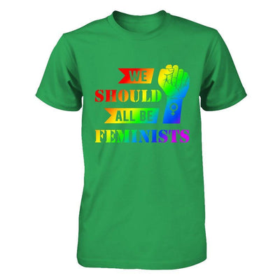 We Should All Be Feminists Lgbt T-Shirt & Hoodie | Teecentury.com