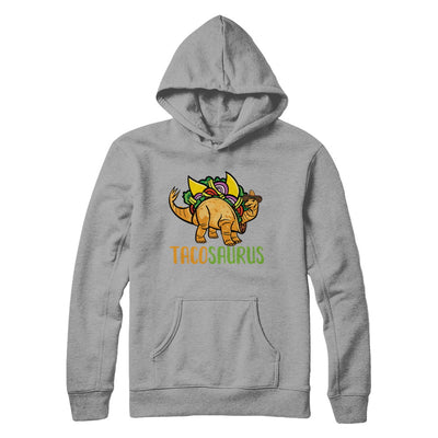 Funny Tacosaurus Tacos Dinosaur Lover T-Shirt & Hoodie | Teecentury.com