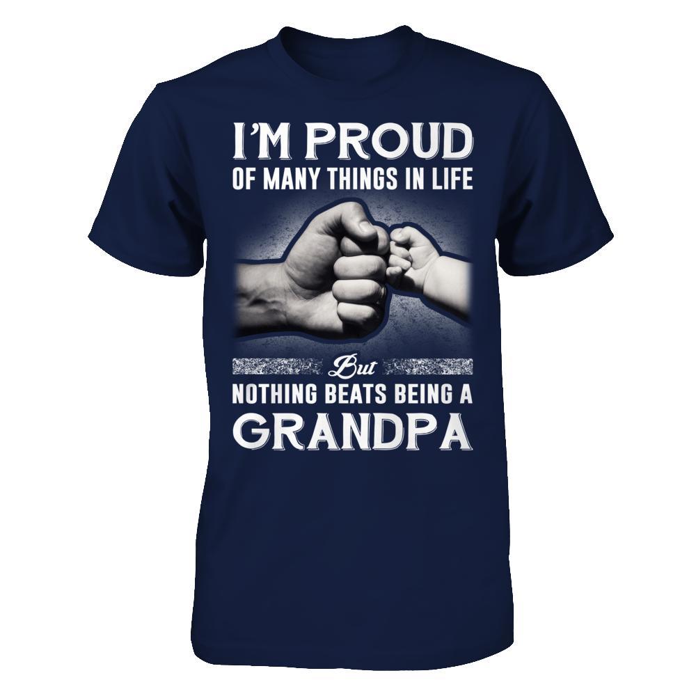 Proud Of Many Things In Life Nothing Beats Being A Grandpa T-Shirt & Hoodie | Teecentury.com