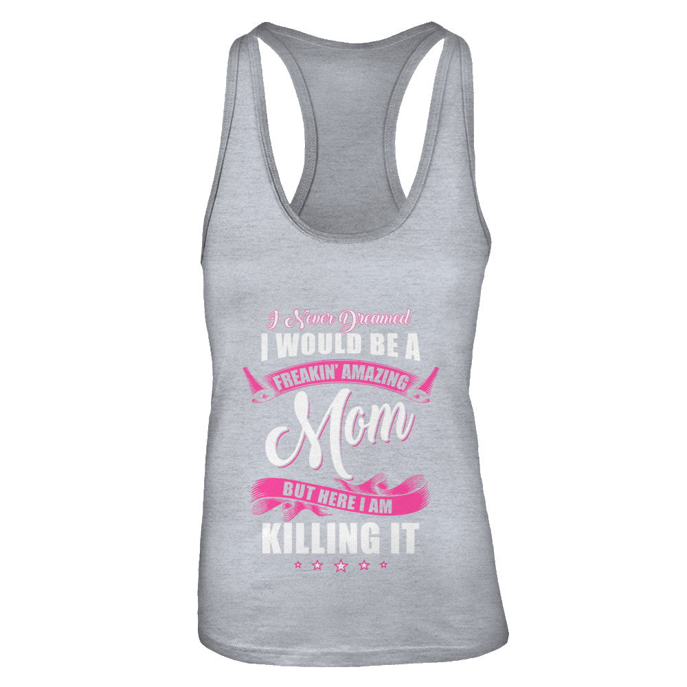 Funny Freakin Amazing Mom Wife Mothers Day Gift T-Shirt & Tank Top | Teecentury.com