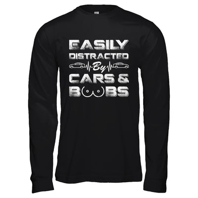 Easily Distracted By Cars And Boobs T-Shirt & Hoodie | Teecentury.com