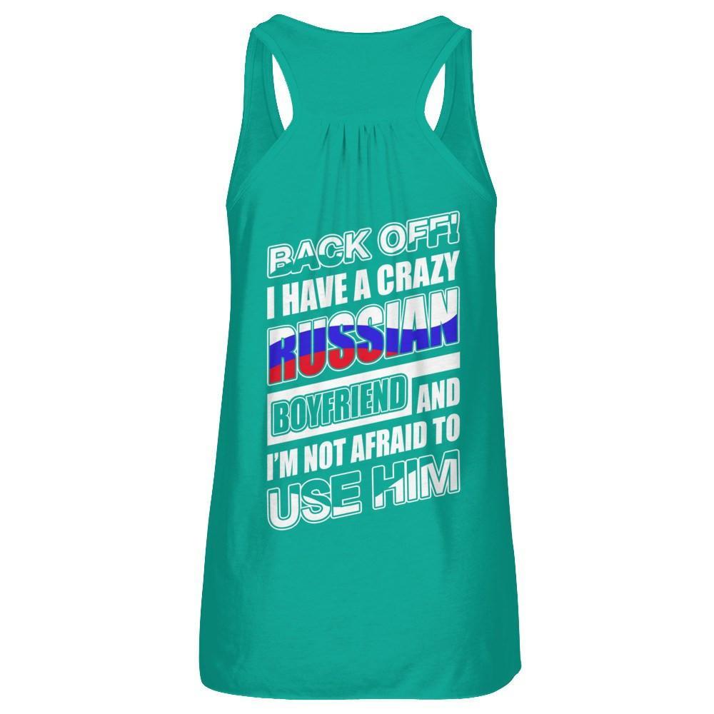 I Have A Crazy Russian Boyfriend I'm Not Afraid To Use Him T-Shirt & Hoodie | Teecentury.com