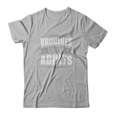 Distressed Vaccines Cause Adults T-Shirt & Tank Top | Teecentury.com
