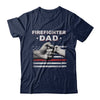 Firefighter Fireman Dad American Flag Fathers Day T-Shirt & Hoodie | Teecentury.com