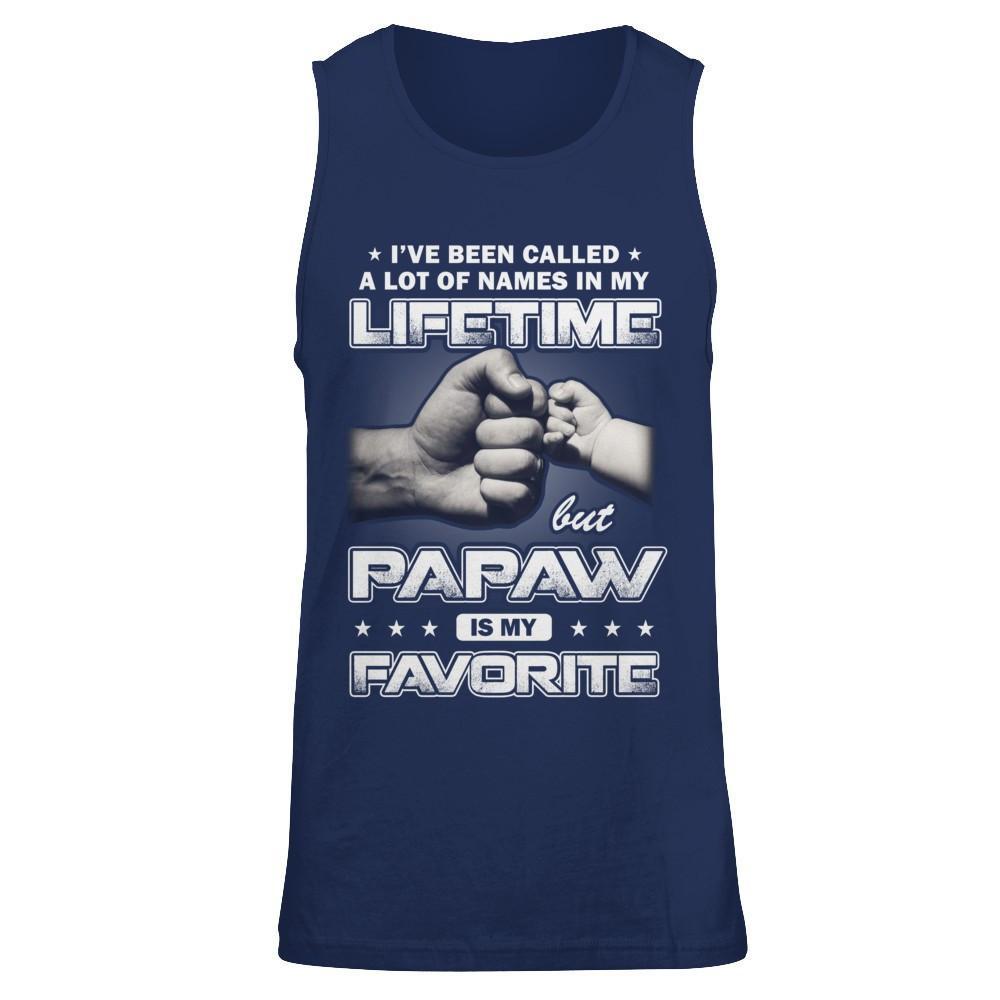 I've Been Called A Lot Of Names But PaPaw Is My Favorite T-Shirt & Hoodie | Teecentury.com