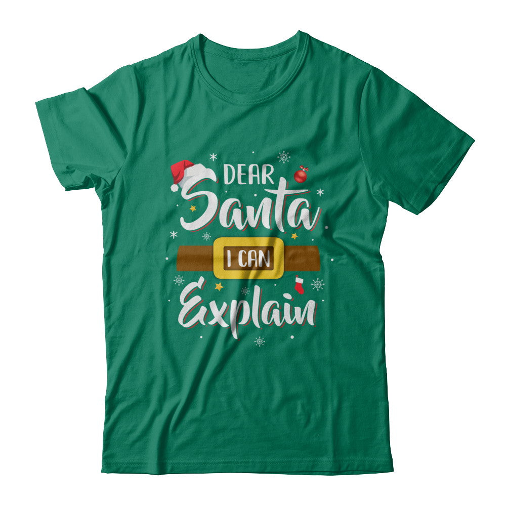 Dear Santa I Can Explain Funny Christmas Gifts T-Shirt & Sweatshirt | Teecentury.com