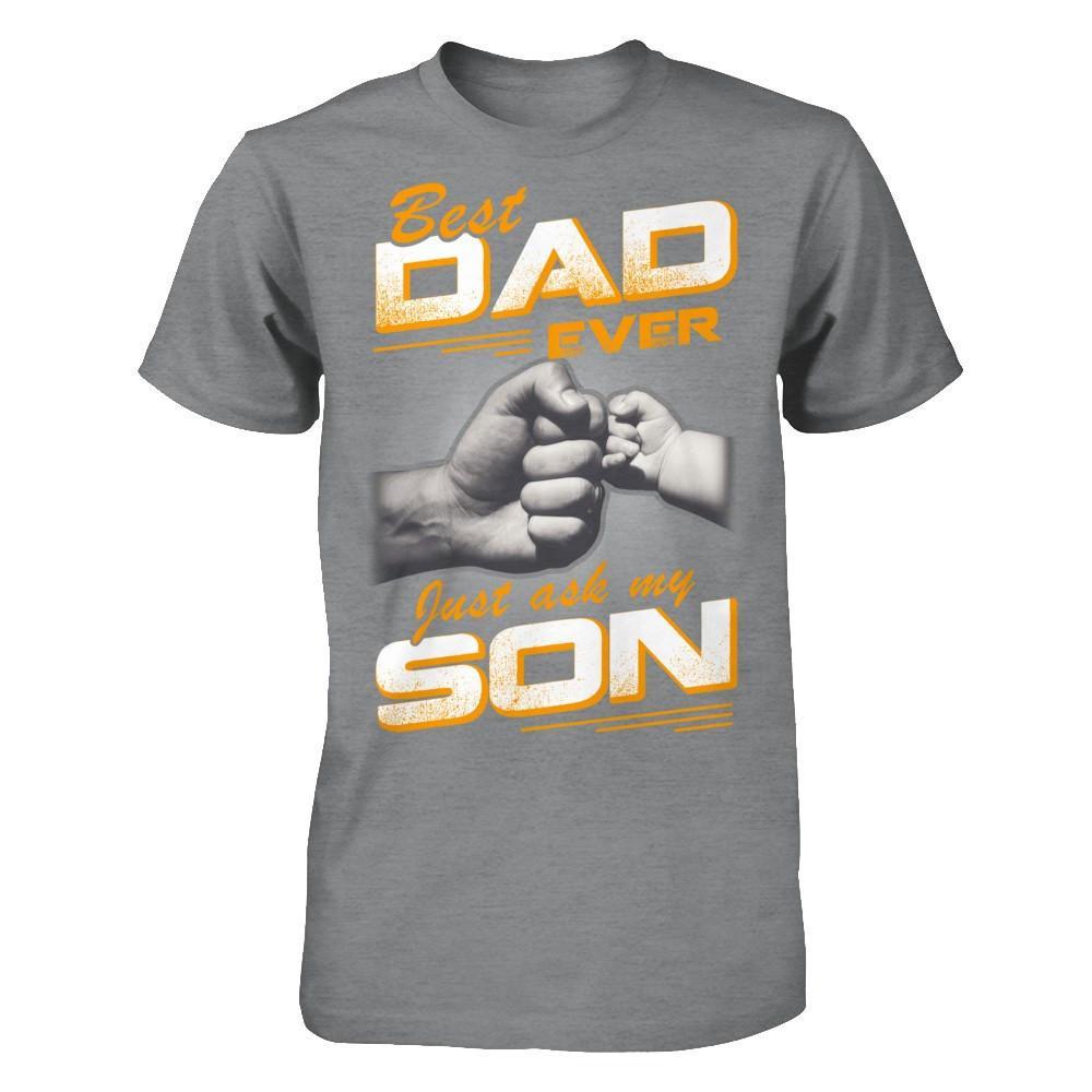 Best Dad Ever Just Ask My Son T-Shirt & Hoodie | Teecentury.com