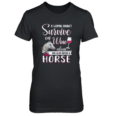 A Woman Cannot Survive On Wine Alone She Also Needs Horse T-Shirt & Tank Top | Teecentury.com