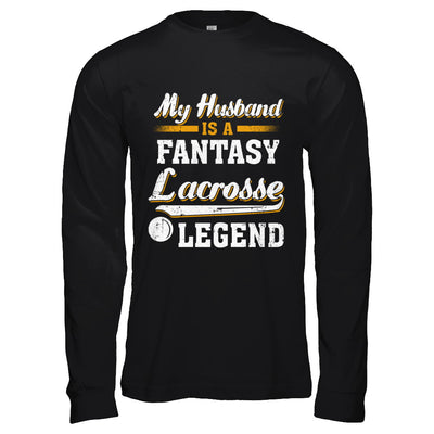 My Husband Is A Fantasy Lacrosse Legend T-Shirt & Hoodie | Teecentury.com