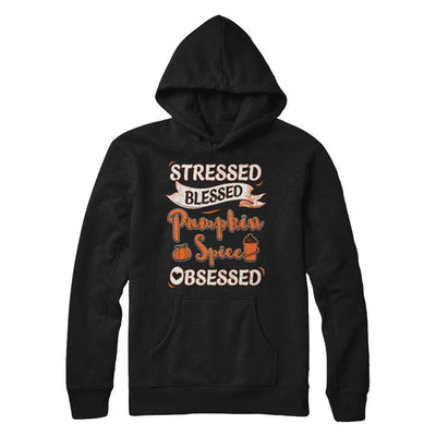 Stressed Blessed And Pumpkin Spice Obsessed T-Shirt & Sweatshirt | Teecentury.com