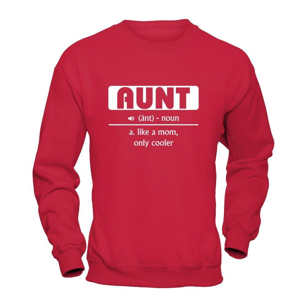 Aunt Noun Aunt Like A Mom Only Cooler T-Shirt & Hoodie | Teecentury.com