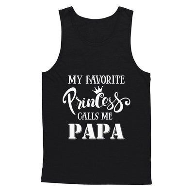 My Favorite Princess Calls Me Papa T-Shirt & Hoodie | Teecentury.com