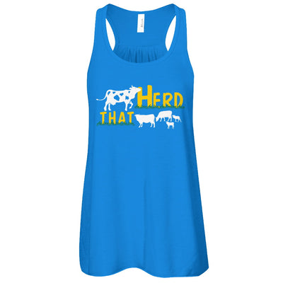 Herd That Cows Cattle Farmer T-Shirt & Tank Top | Teecentury.com