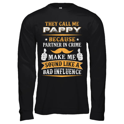 They Call Me Pappy Because Partner In Crime T-Shirt & Hoodie | Teecentury.com