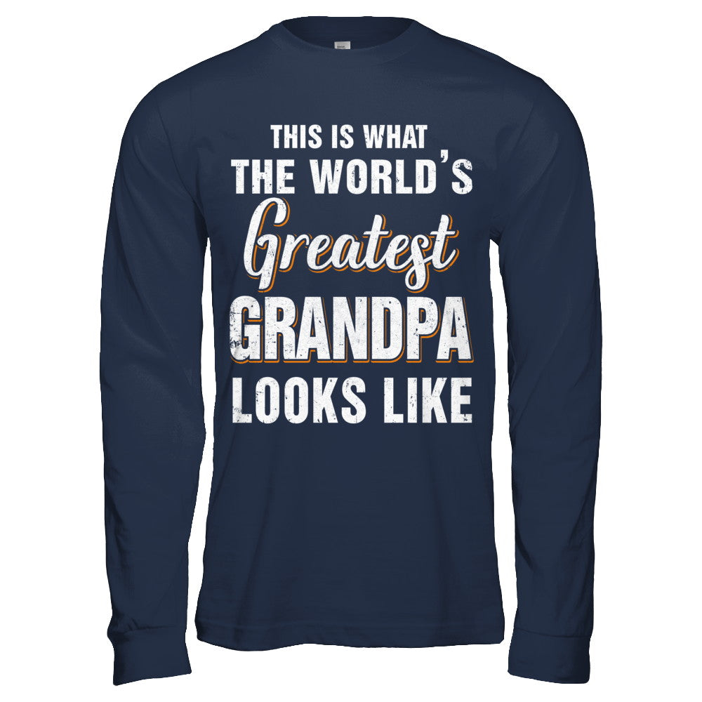 What World's Greatest Grandpa Looks Like Fathers Day T-Shirt & Hoodie | Teecentury.com