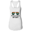 4th Grade Teacher Off Duty Last Day Of School Teacher Summer T-Shirt & Tank Top | Teecentury.com