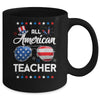 4th Of July All American Teacher Independence Day Mug Coffee Mug | Teecentury.com