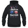 4th Of July All American Teacher Independence Day T-Shirt & Tank Top | Teecentury.com