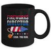 4th Of July Fireworks Director I Run You Run Mug | teecentury