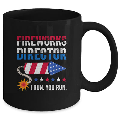 4th Of July Fireworks Director I Run You Run Mug | teecentury