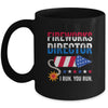 4th Of July Fireworks Director I Run You Run Mug | teecentury