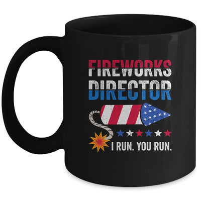 4th Of July Fireworks Director I Run You Run Mug | teecentury