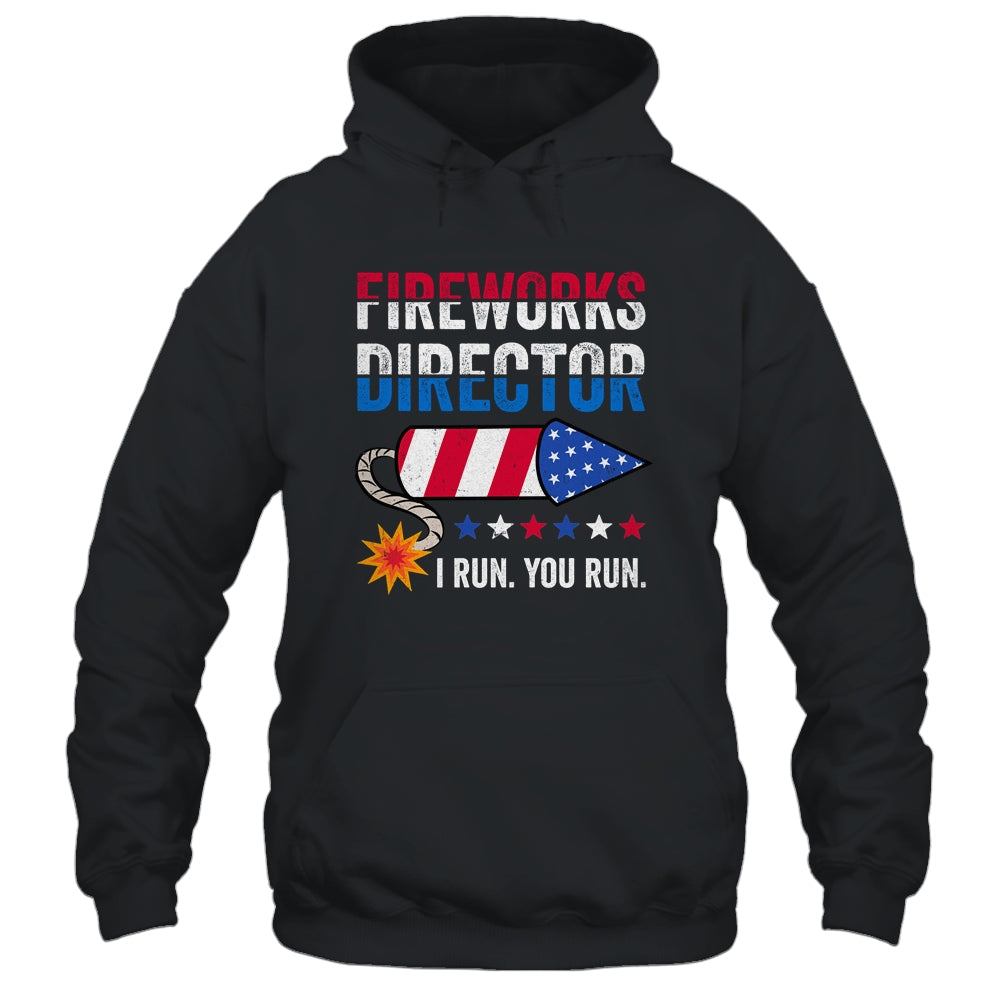 4th Of July Fireworks Director I Run You Run Shirt & Tank Top | teecentury