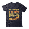 Of Course I'm Cute Haven't You Seen My Mommy T-Shirt & Hoodie | Teecentury.com