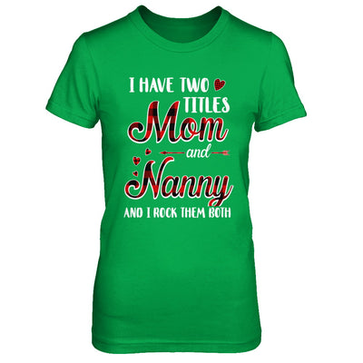 Red Plaid I Have Two Titles Mom And Nanny T-Shirt & Hoodie | Teecentury.com