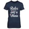 Grandmother Rules Don't Apply To Nana T-Shirt & Hoodie | Teecentury.com