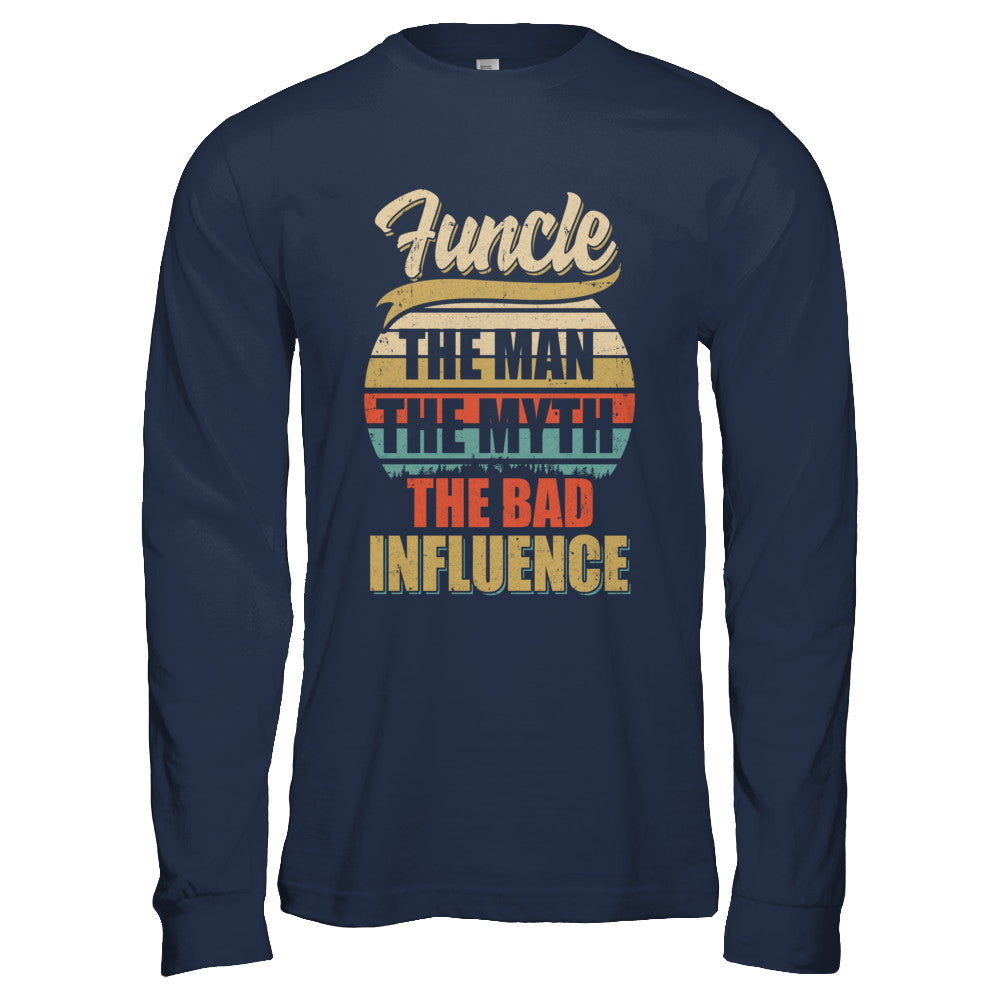 Vintage Funcle The Man The Myth The Bad Influence T-Shirt & Hoodie | Teecentury.com