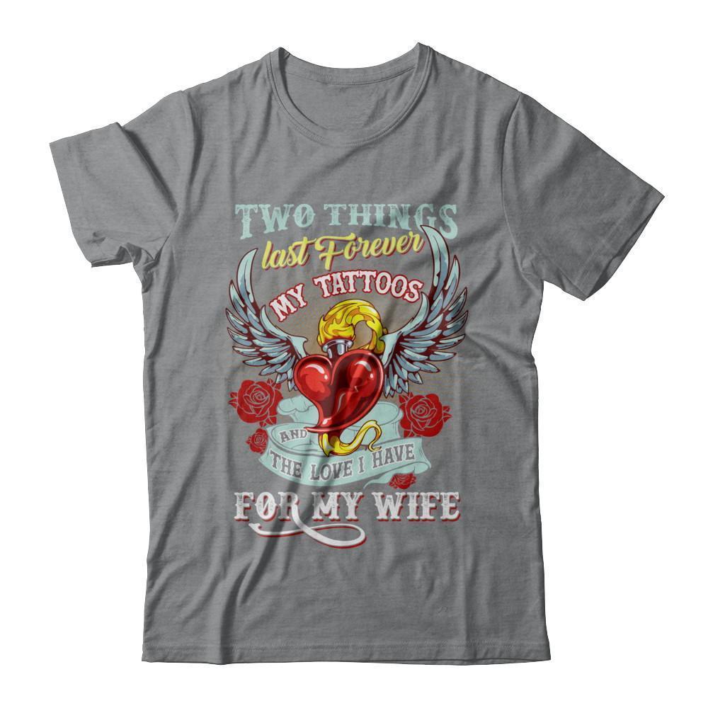 My Tattoos And The Love I Have For My Wife T-Shirt & Hoodie | Teecentury.com
