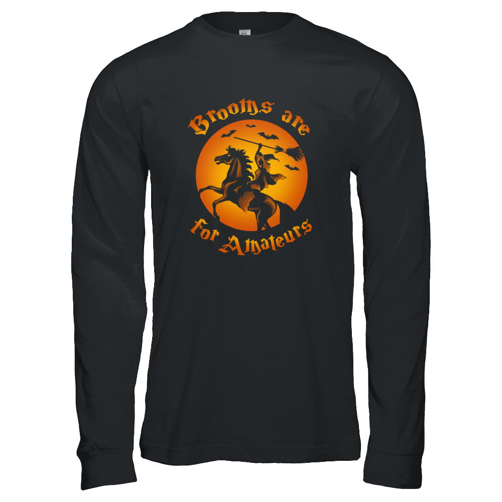 Brooms Are For Amateurs Funny Halloween Horse Riding T-Shirt & Tank Top | Teecentury.com