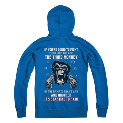 If You're Going To Fight Fight Like You're The Third Monkey T-Shirt & Hoodie | Teecentury.com