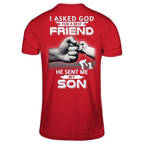 I Asked God For A Best Friend He Sent Me My Son T-Shirt & Hoodie | Teecentury.com