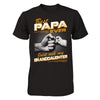 Best Papa Ever Just Ask My Granddaughter T-Shirt & Hoodie | Teecentury.com