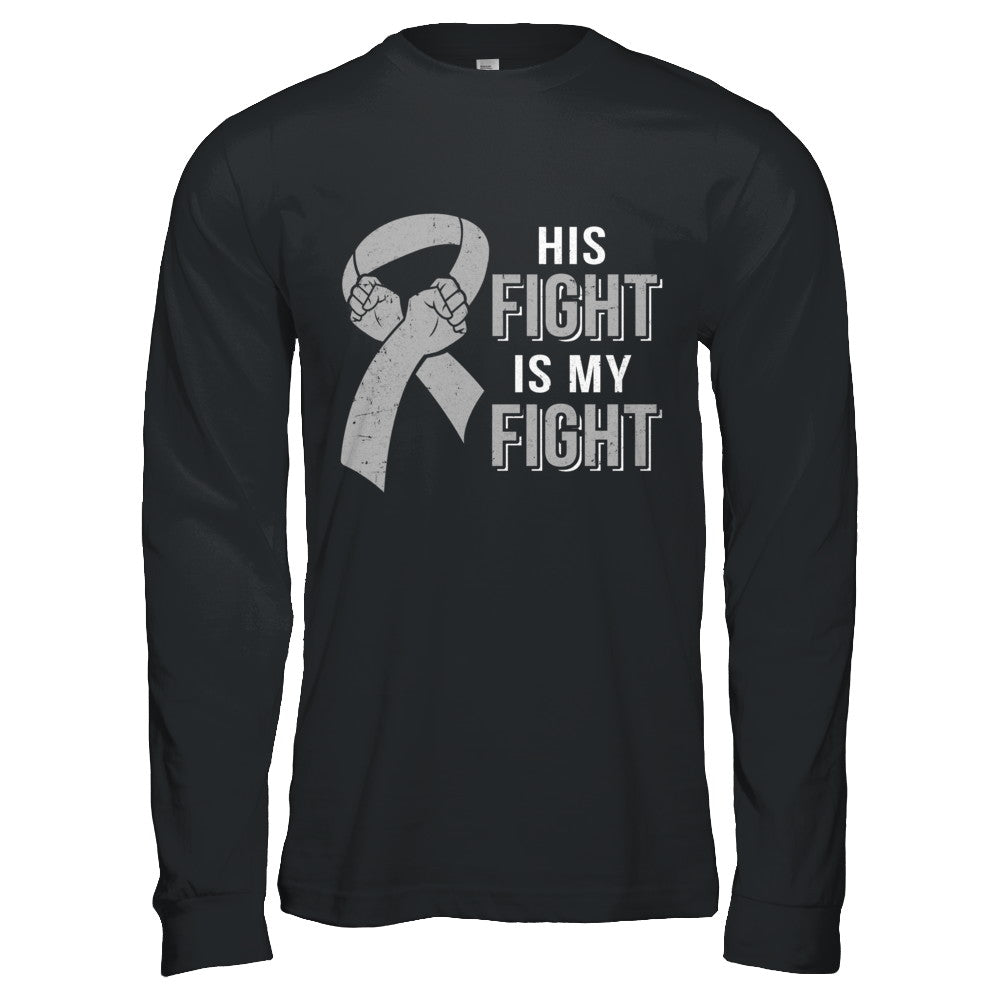 His Fight Is My Fight Brain Cancer Parkinson's Disease T-Shirt & Hoodie | Teecentury.com