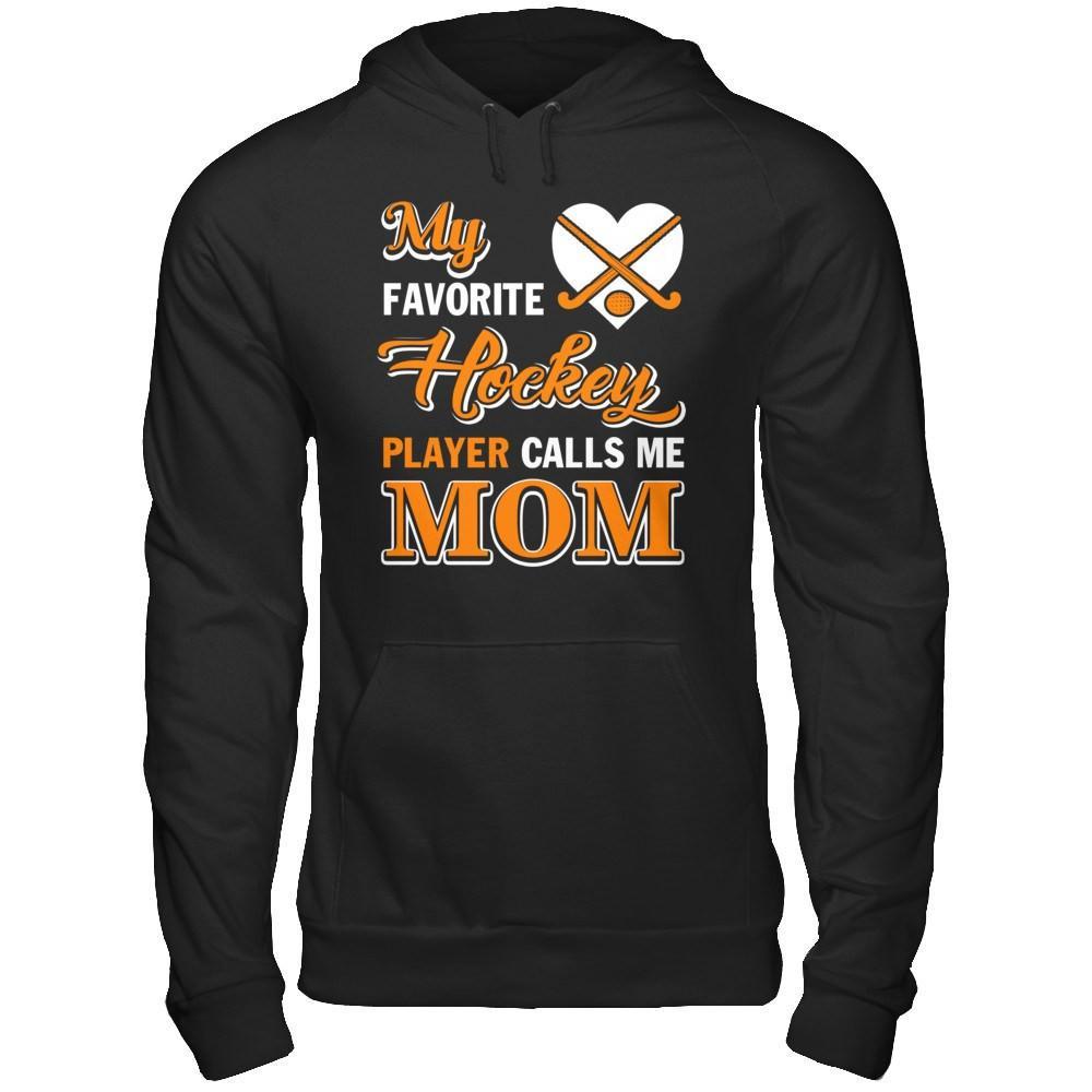 My Favorite Hockey Player Calls Me Mom T-Shirt & Hoodie | Teecentury.com