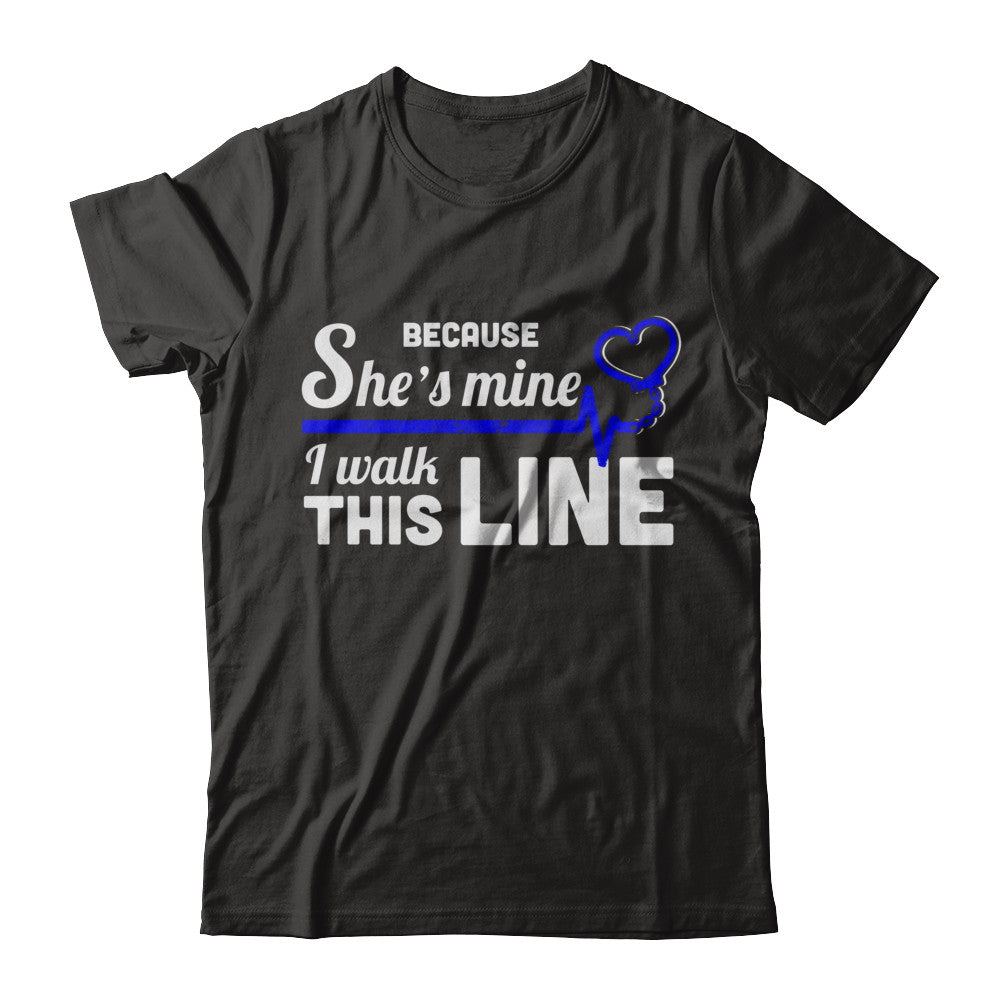 Because She's Mine I Walk This Line Thin Blue Line T-Shirt & Hoodie | Teecentury.com
