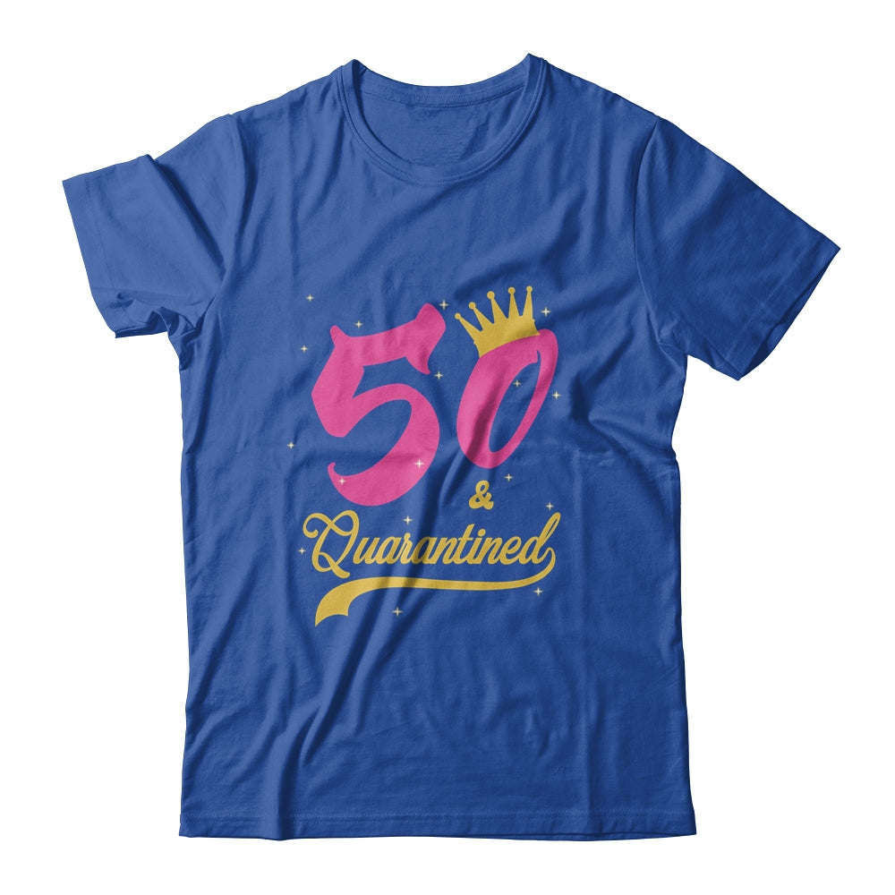 50 And Quarantined 50th Birthday Queen Gift T-Shirt & Tank Top | Teecentury.com