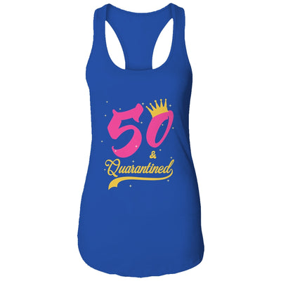 50 And Quarantined 50th Birthday Queen Gift T-Shirt & Tank Top | Teecentury.com