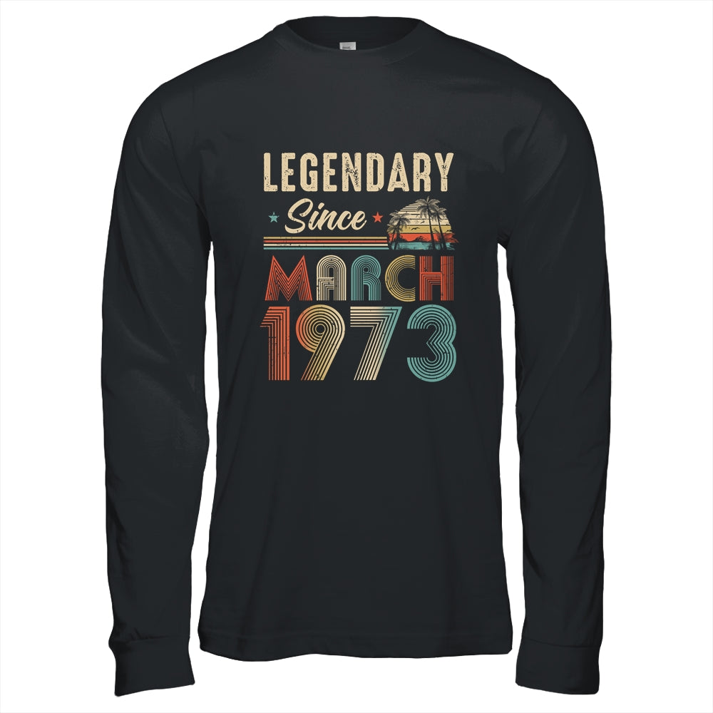 50 Years Old Legendary Since March 1973 50th Birthday Shirt & Hoodie | teecentury