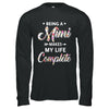 Being A Mimi Makes My Life Complete Mothers Day T-Shirt & Hoodie | Teecentury.com