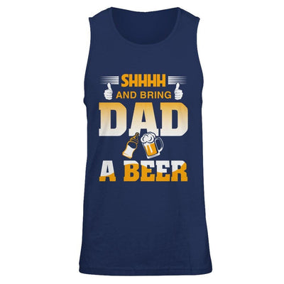 Bring Dad A Beer T-Shirt & Hoodie | Teecentury.com